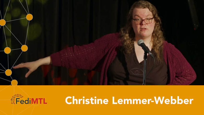 Christine Lemmer-Webber - Building a Humane Social Internet